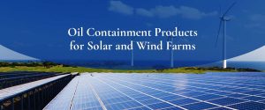 Oil containment products for solar and wind farms